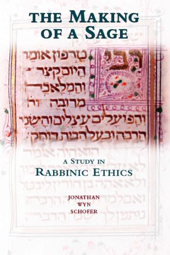 The Making of a Sage: A Study in Rabbinic Ethics (Paperback)