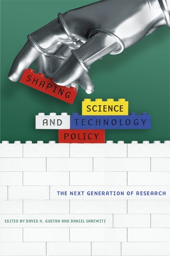 Shaping Science and Technology Policy: The Next Generation of Research - Science & Technology in Society (Hardback)