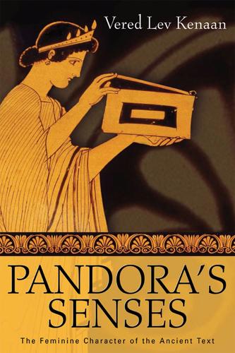 Pandora's Senses: The Feminine Character of the Ancient Text (Hardback)