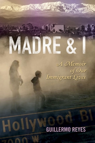 MADRE AND I: A Memoir of Our Immigrant Lives (Paperback)