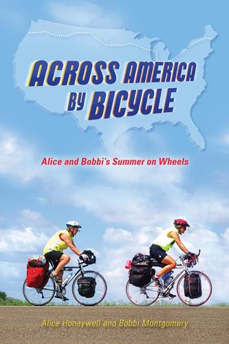 Across America by Bicycle: Alice and Bobbi's Summer on Wheels (Paperback)