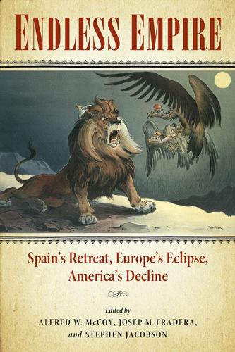 Endless Empire: Spain's Retreat, Europe's Eclipse, America's Decline (Paperback)