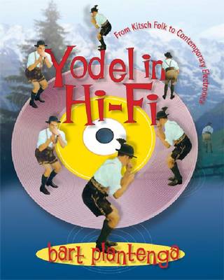 Yodel in Hi-Fi: From Kitsch Folk to Contemporary Electronica (Paperback)