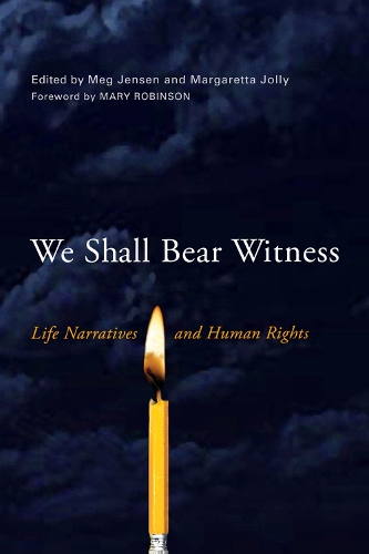 We Shall Bear Witness: Life Narratives and Human Rights - Wisconsin Studies in Autobiography (Paperback)