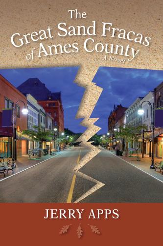 The Great Sand Fracas of Ames County: A Novel - Terrace Books (Hardback)
