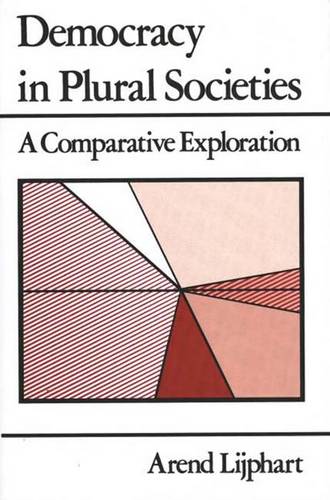 Democracy in Plural Societies: A Comparative Exploration (Paperback)