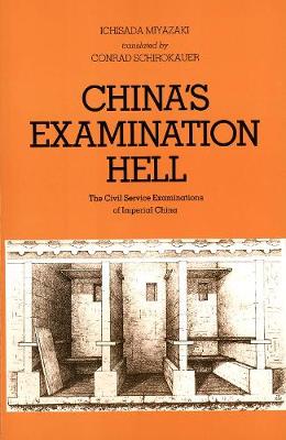 China's Examination Hell: The Civil Service Examinations of Imperial China (Paperback)