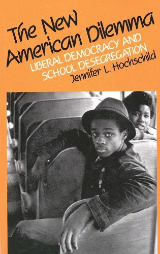 The New American Dilemma: Liberal Democracy and School Desegregation - Yale Fastback Series (Paperback)