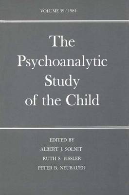 The Psychoanalytic Study of the Child - The Psychoanalytic Study of the Child v. 39 (Hardback)