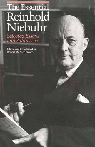 The Essential Reinhold Niebuhr: Selected Essays and Addresses (Paperback)