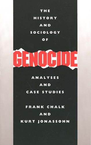 History and Sociology of Genocide: Analyses and Case Studies (Paperback)