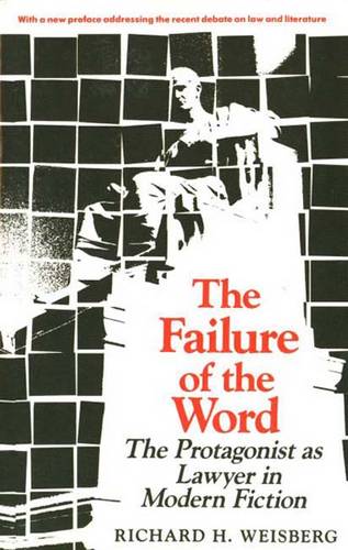 The Failure of the Word: The Protagonist as Lawyer in Modern Fiction (Paperback)