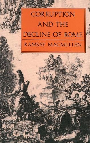 Corruption and the Decline of Rome (Paperback)