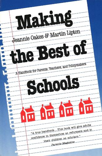 Making the Best of Schools: A Handbook for Parents, Teachers, and Policymakers (Paperback)