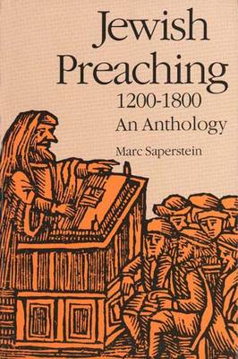Jewish Preaching, 1200-1800: An Anthology - Yale Judaica Series (Paperback)