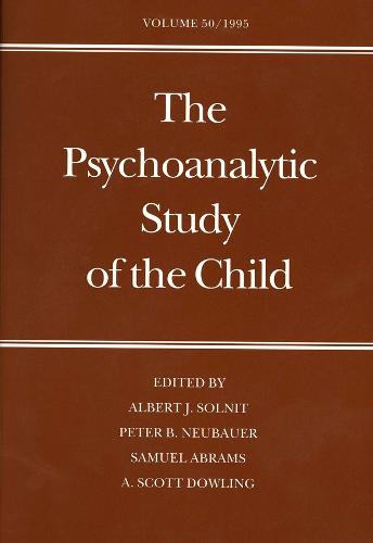 The The Psychoanalytic Study of the Child: The Psychoanalytic Study of the Child Psychoanalytic Theory Volume 50 - The Psychoanalytic Study of the Child Series (Hardback)