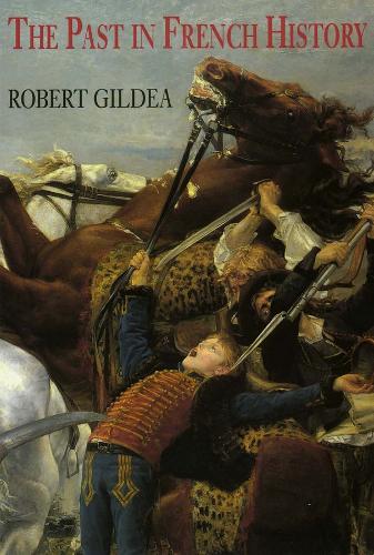 The Past in French History (Paperback)