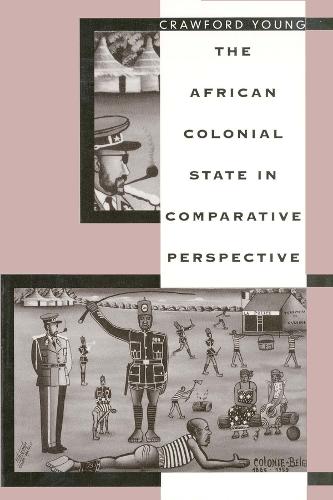 The African Colonial State in Comparative Perespective (Paperback)