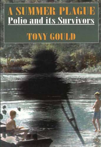 A Summer Plague: Polio and Its Survivors (Paperback)