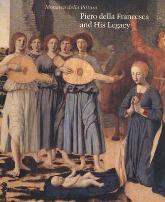 Piero Della Francesca and His Legacy - Studies in the History of Art Series (Hardback)