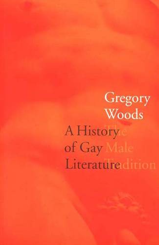 A History of Gay Literature: The Male Tradition (Paperback)