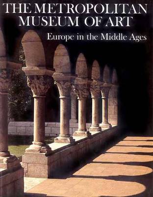 Europe in the Middle Ages - Metropolitan Museum of Art at Home S. (Hardback)