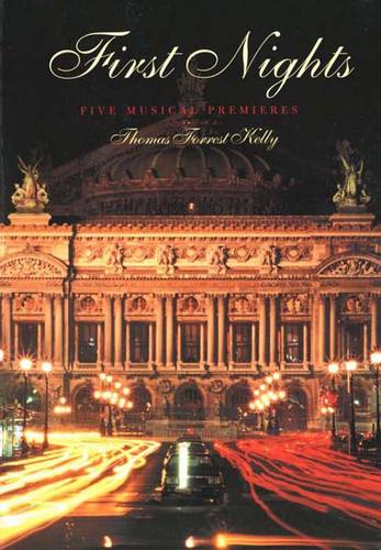 First Nights: Five Musical Premieres (Paperback)