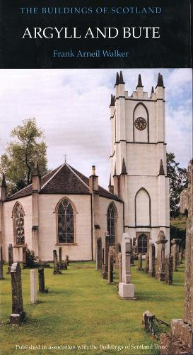 Argyll and Bute - Pevsner Architectural Guides: Buildings of Scotland (Hardback)