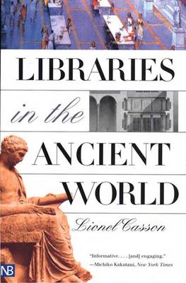 Libraries in the Ancient World - Lionel Casson