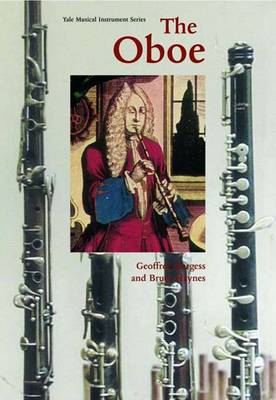 The Oboe - Yale Musical Instrument Series (Paperback)