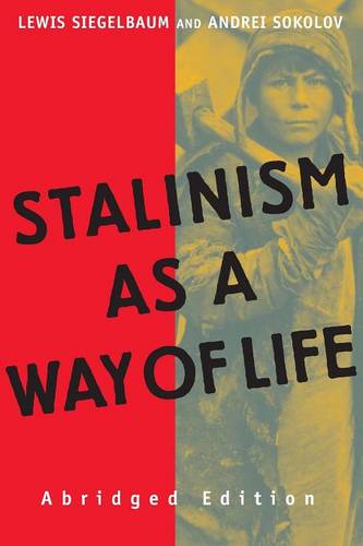 Stalinism as a Way of Life: A Narrative in Documents (Paperback)