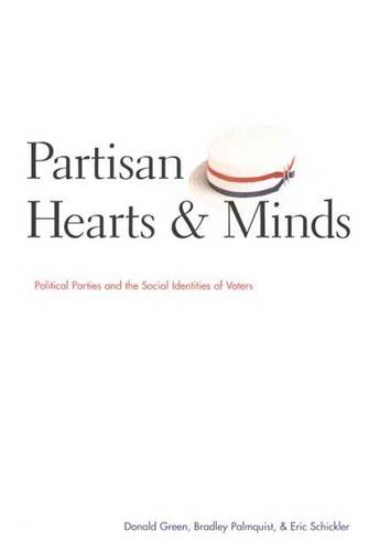 Partisan Hearts and Minds: Political Parties and the Social Identities of Voters - The Institution for Social and Policy Studies (Paperback)
