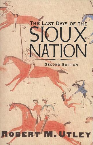 The Last Days of the Sioux Nation (Paperback)