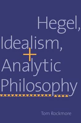 Hegel, Idealism and Analytic Philosophy (Hardback)