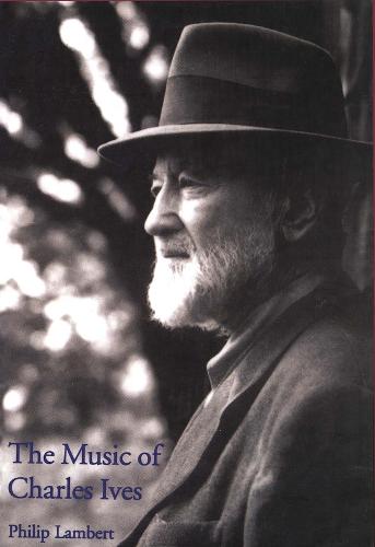 The Music of Charles Ives - Composers of the Twentieth Century Series (Paperback)