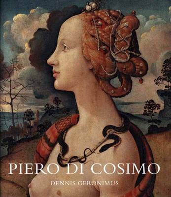 Piero di Cosimo: Visions Beautiful and Strange (Hardback)