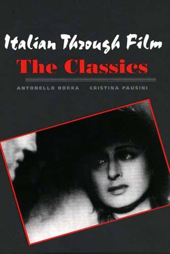 Italian Through Film: The Classics (Paperback)