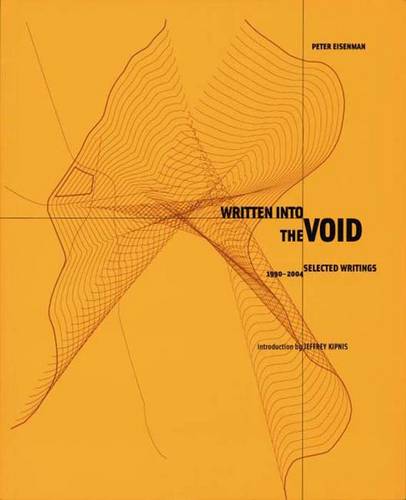Written into the Void: Selected Writings, 1990-2004 (Paperback)