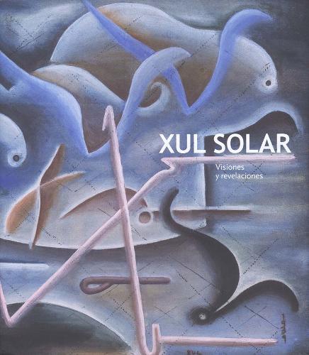 Xul Solar: Visions and Revelations (Paperback)