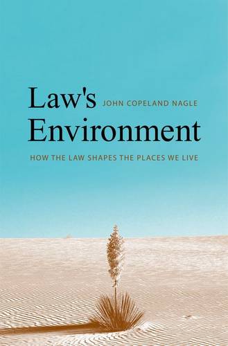 Law's Environment: How the Law Shapes the Places We Live (Paperback)