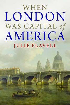 When London Was Capital of America (Hardback)
