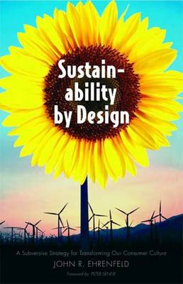 Sustainability by Design: A Subversive Strategy for Transforming Our Consumer Culture (Hardback)
