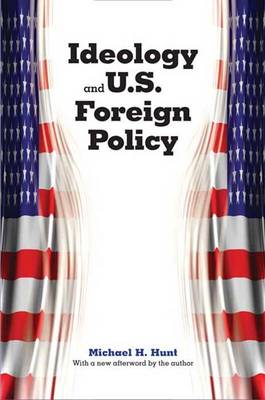 Ideology and U.S. Foreign Policy (Paperback)