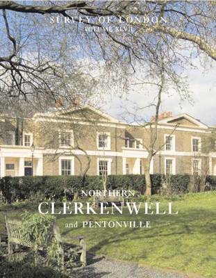 Survey of London: Clerkenwell: North & East Clerkenwell Volumes 46 and 47 - The Paul Mellon Centre for Studies in British Art (Hardback)