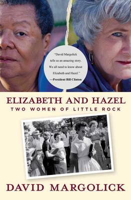 Elizabeth and Hazel: Two Women of Little Rock (Hardback)