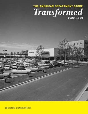 The American Department Store Transformed, 1920-1960 (Hardback)