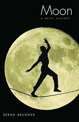 Moon: A Brief History (Hardback)
