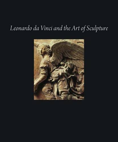 Leonardo da Vinci and the Art of Sculpture (Hardback)