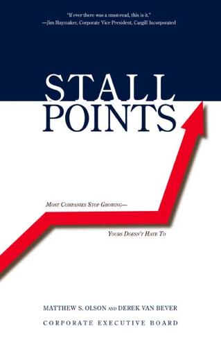Stall Points: Most Companies Stop Growing--Yours Doesn't Have To (Paperback)