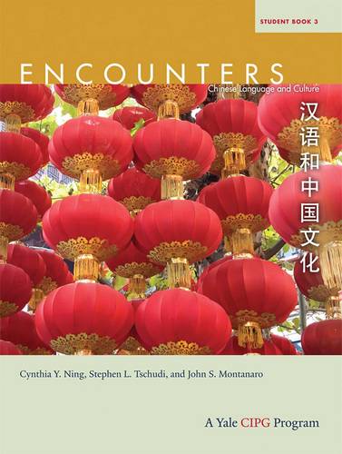 Encounters: Chinese Language and Culture, Student Book 3 - Encounters: Chinese Language and Culture (Paperback)